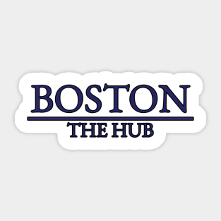 Boston - The Hub - Massachusetts Sticker